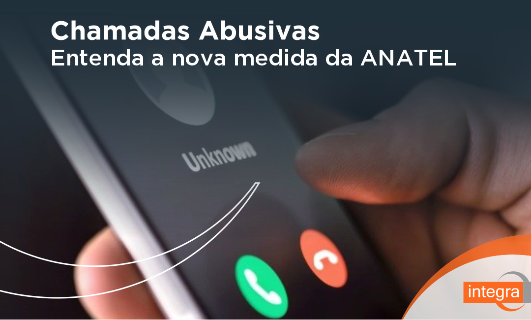 O Que a Nova Medida da ANATEL Diz Sobre Chamadas Abusivas?